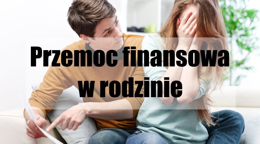 Przemoc finansowa w rodzinie